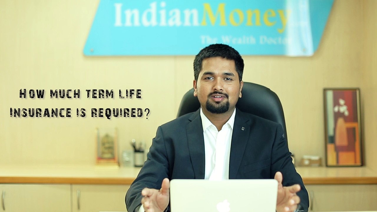 How much term life Insurance is required - IndianMoney.com