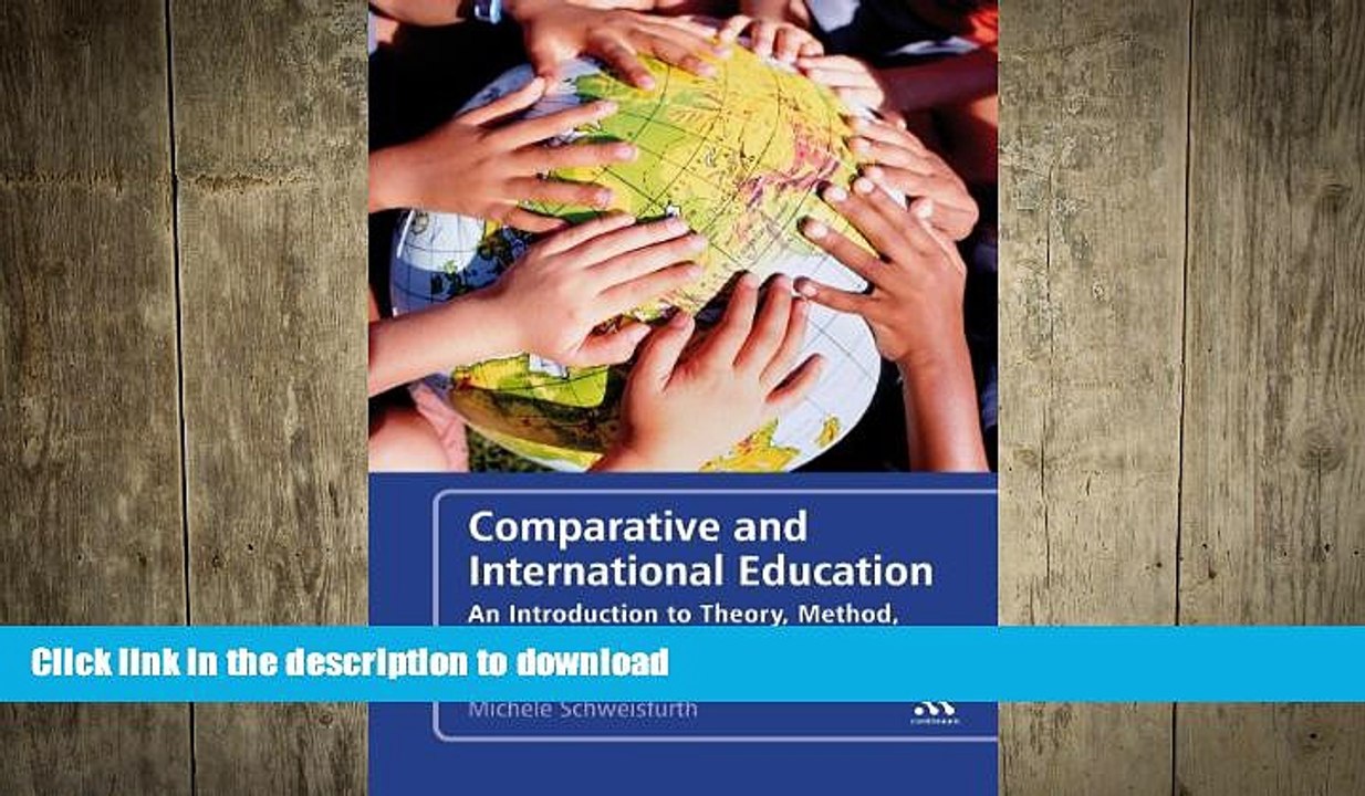 READ BOOK  Comparative and International Education: An Introduction to Theory, Method, and