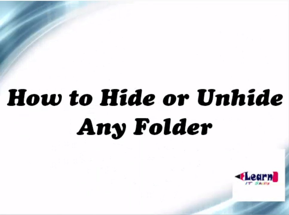 How to Hide Or Unhide Any Folder