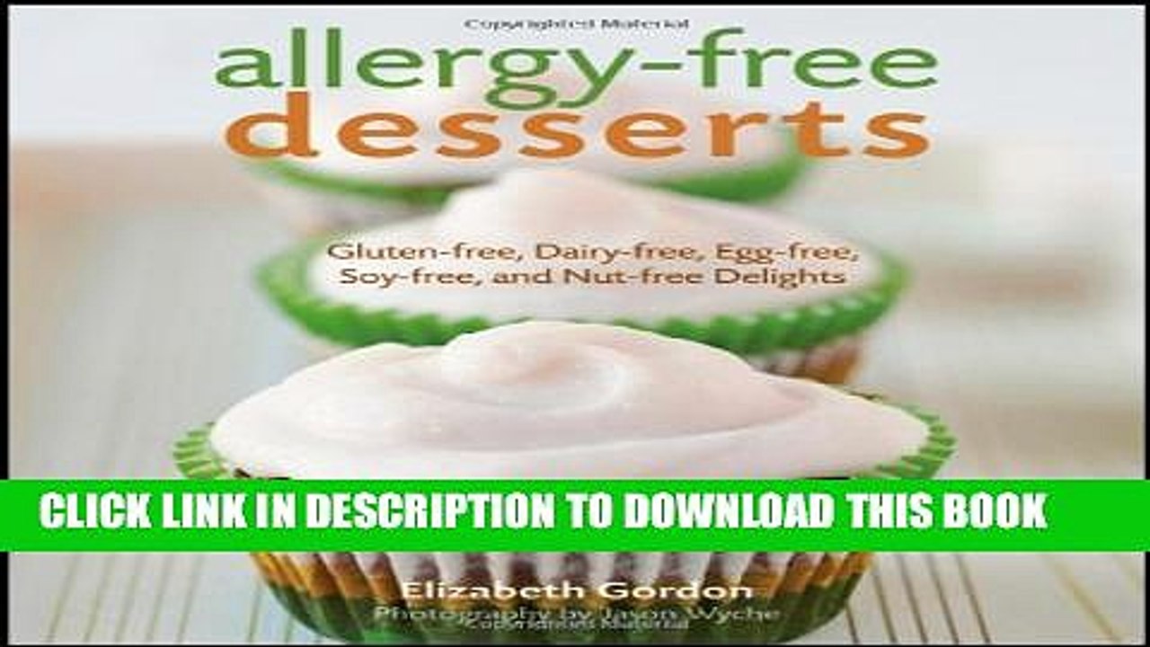 [PDF] Allergy-free Desserts: Gluten-free, Dairy-free, Egg-free, Soy-free, and Nut-free Delights