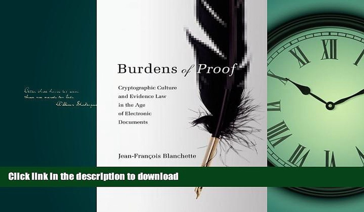 READ THE NEW BOOK Burdens of Proof: Cryptographic Culture and Evidence Law in the Age of