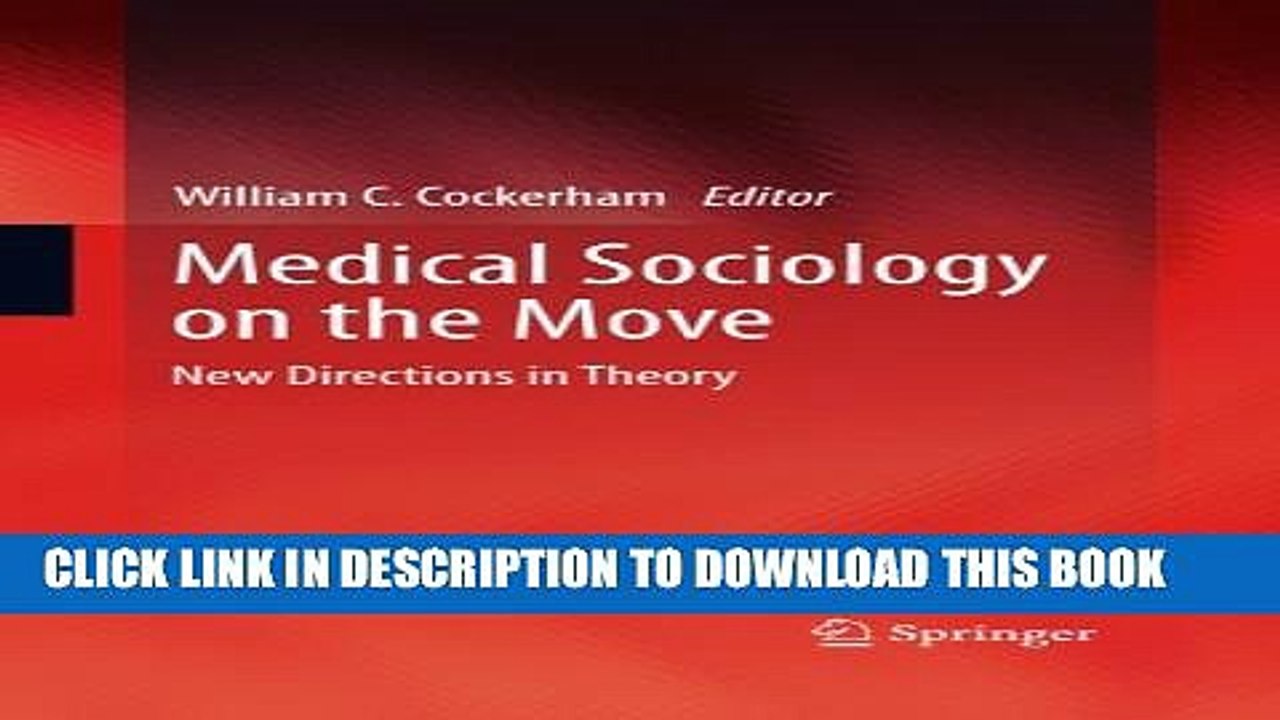 [PDF] Medical Sociology on the Move: New Directions in Theory Popular Online