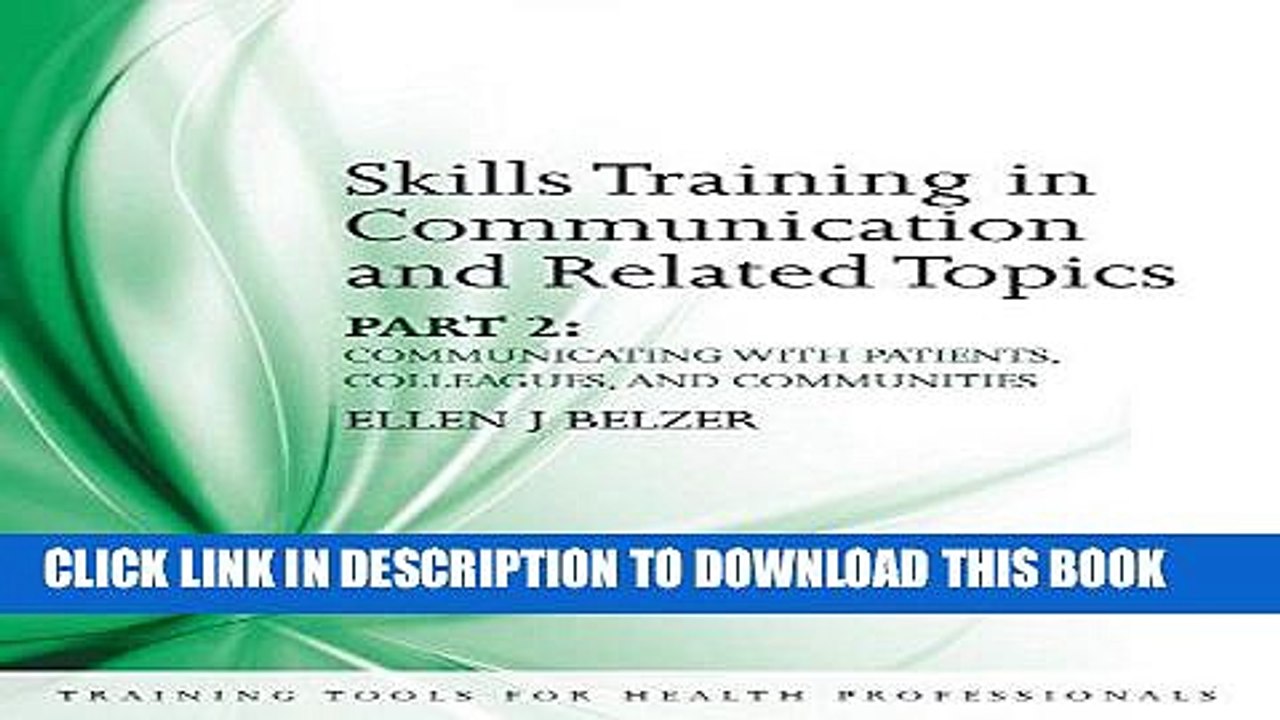 [PDF] Skills Training in Communication and Related Topics: Pt. 2 (Training Tools for Health