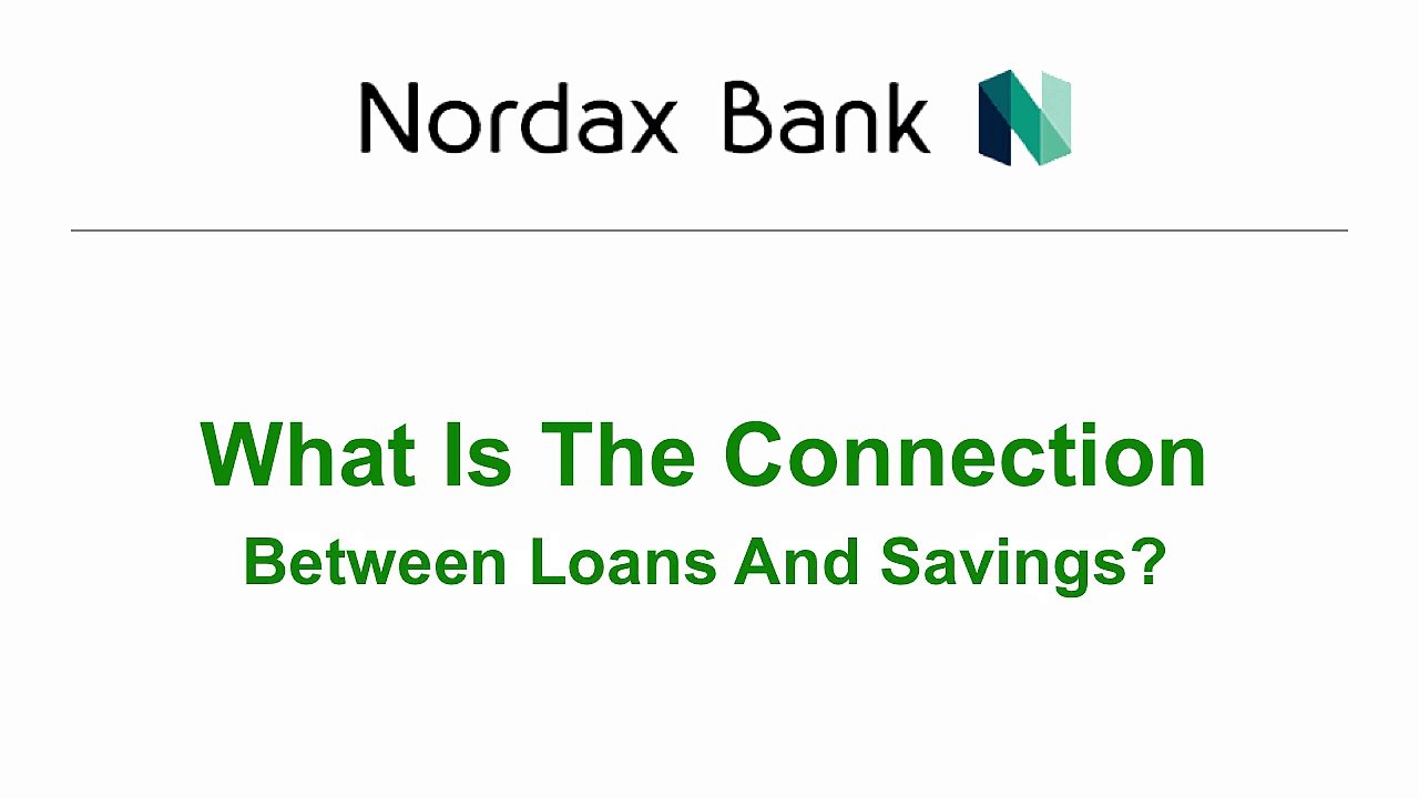 What Is The Connection Between Loans And Savings
