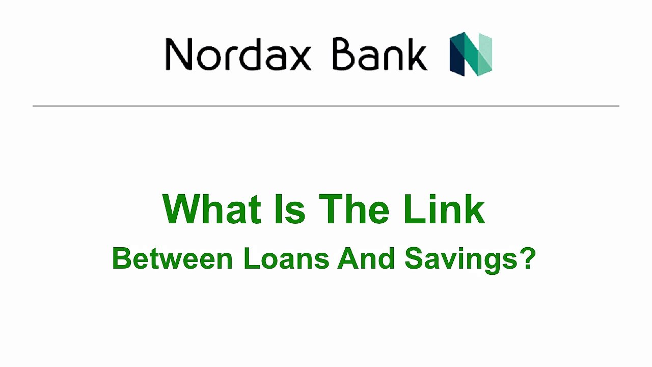 What Is The Link Between Loans And Savings