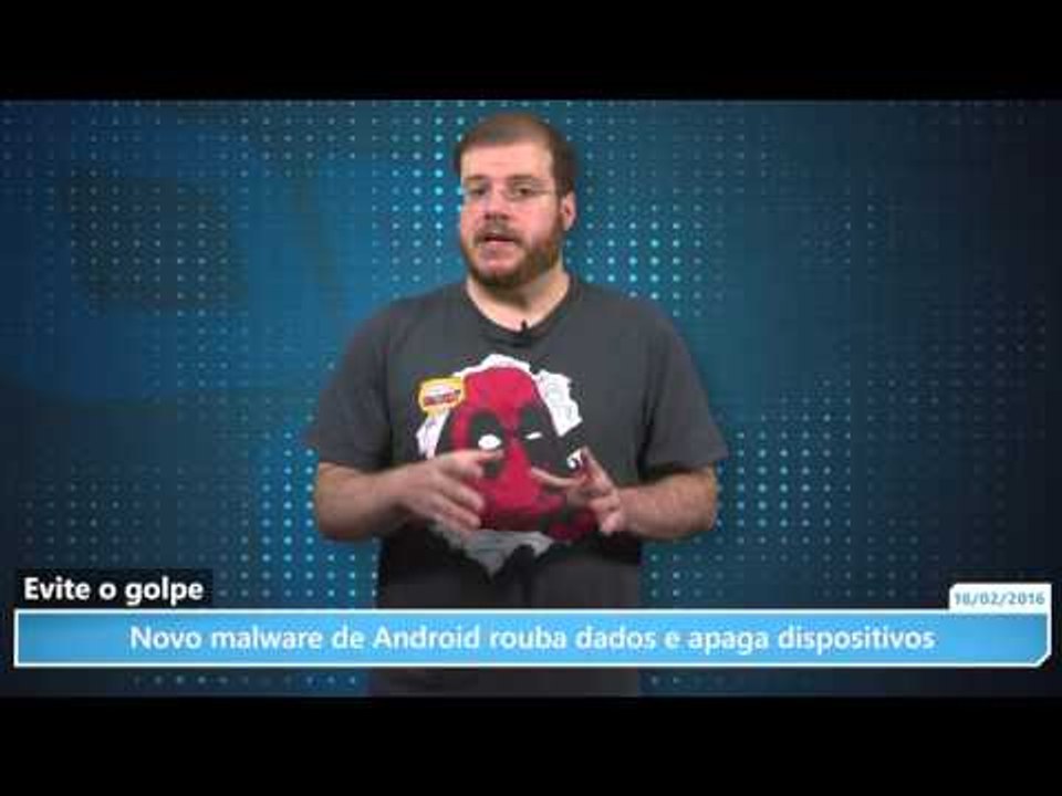 Novo malware de Android é capaz de roubar seus dados e apagar dispositivos