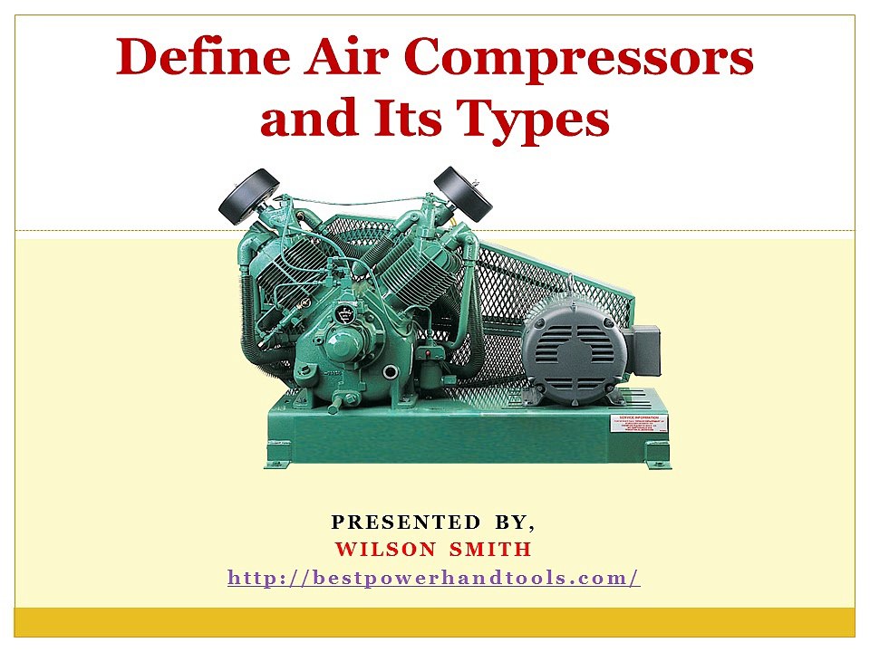 Define Air Compressor and its Types