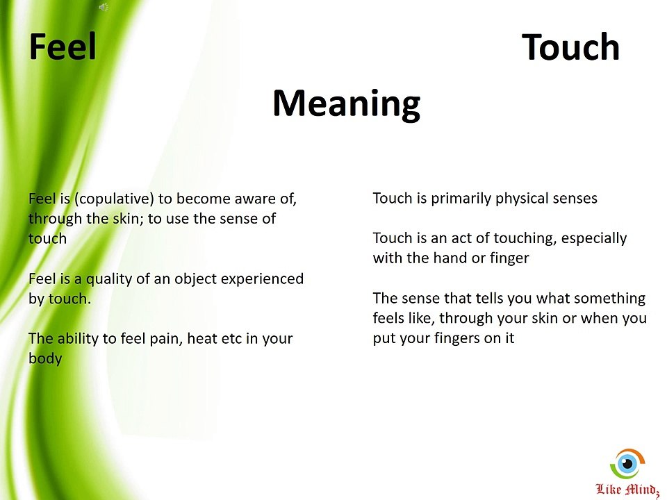Difference Between - Feel and Touch