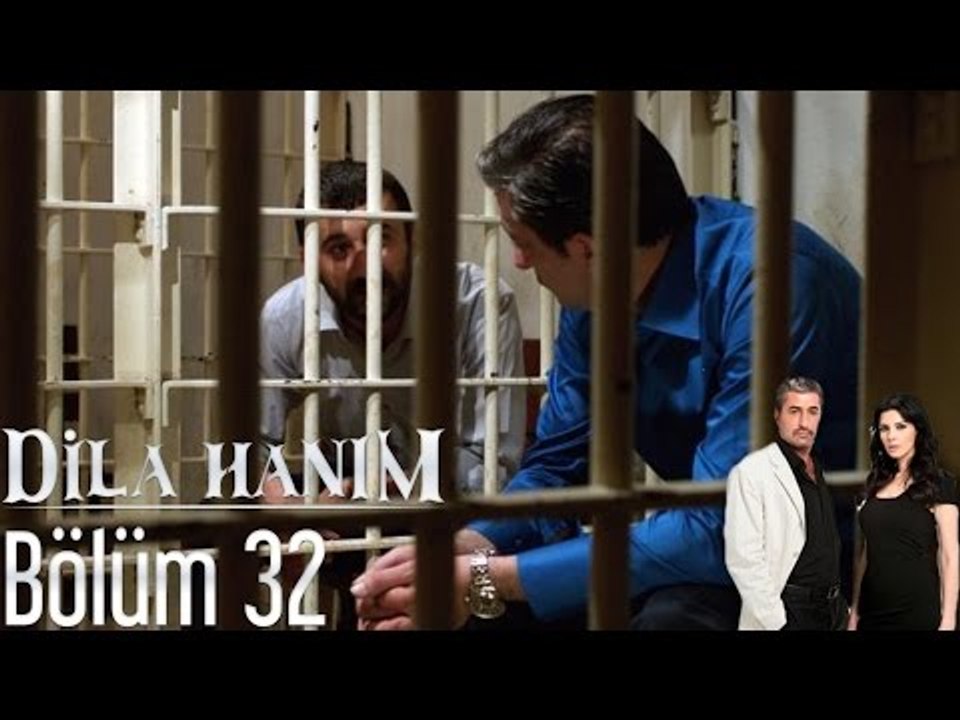 Dila Hanım 32. Bölüm