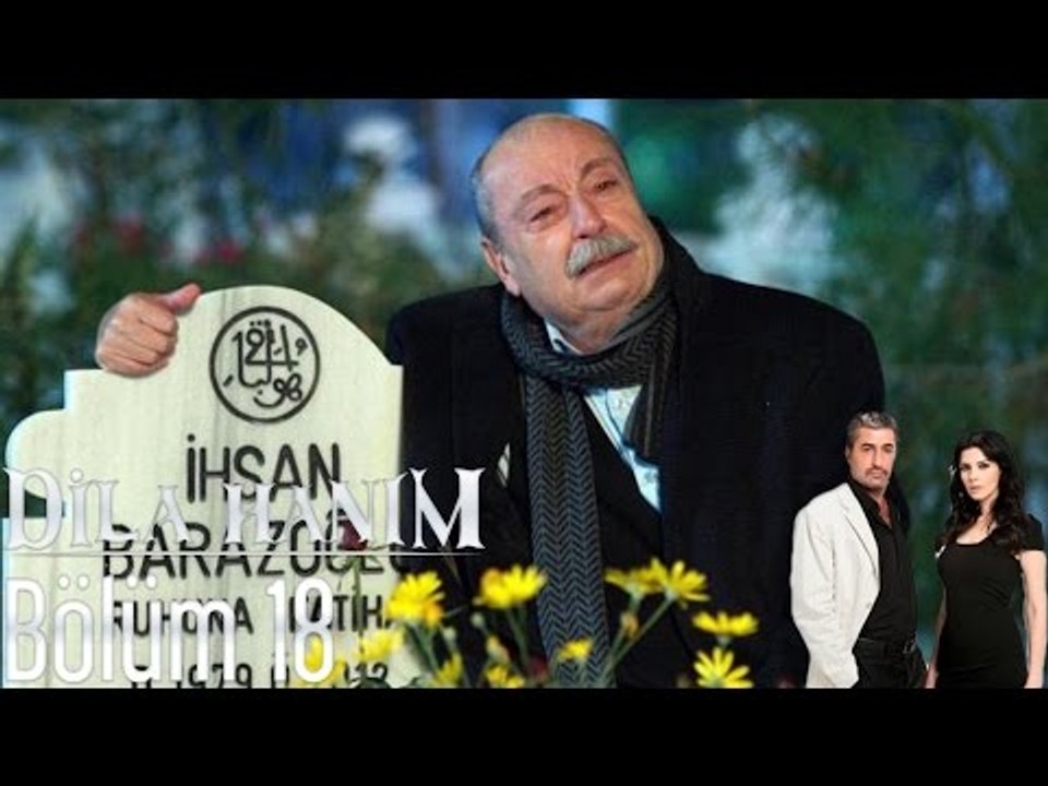 Dila Hanım 18. Bölüm