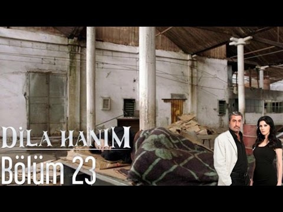Dila Hanım 23. Bölüm