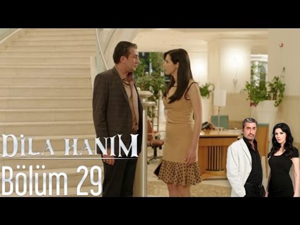 Dila Hanım 29. Bölüm