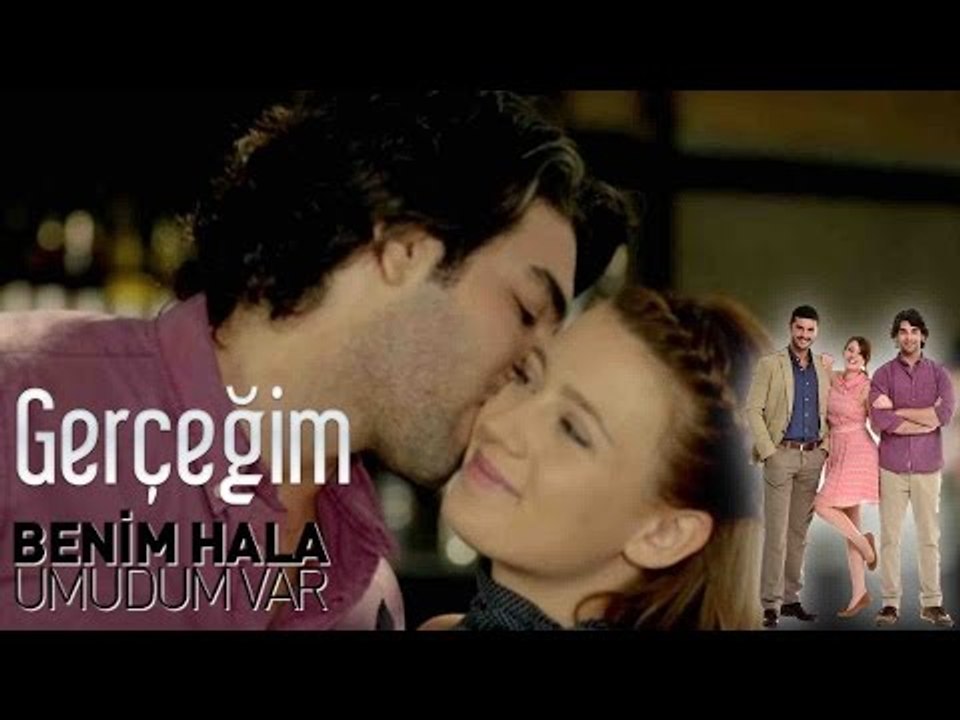 Benim Hala Umudum Var - Gerçeğim