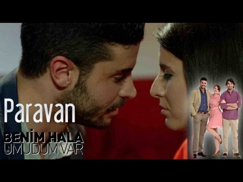 Benim Hala Umudum Var - Paravan
