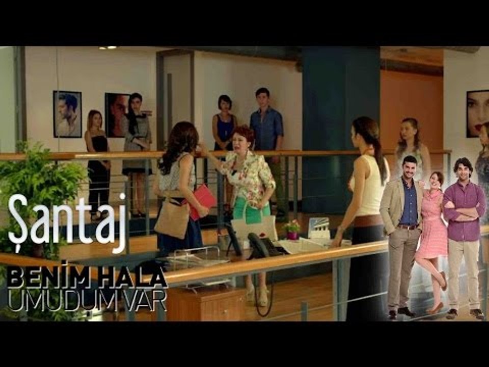 Benim Hala Umudum Var - Şantaj