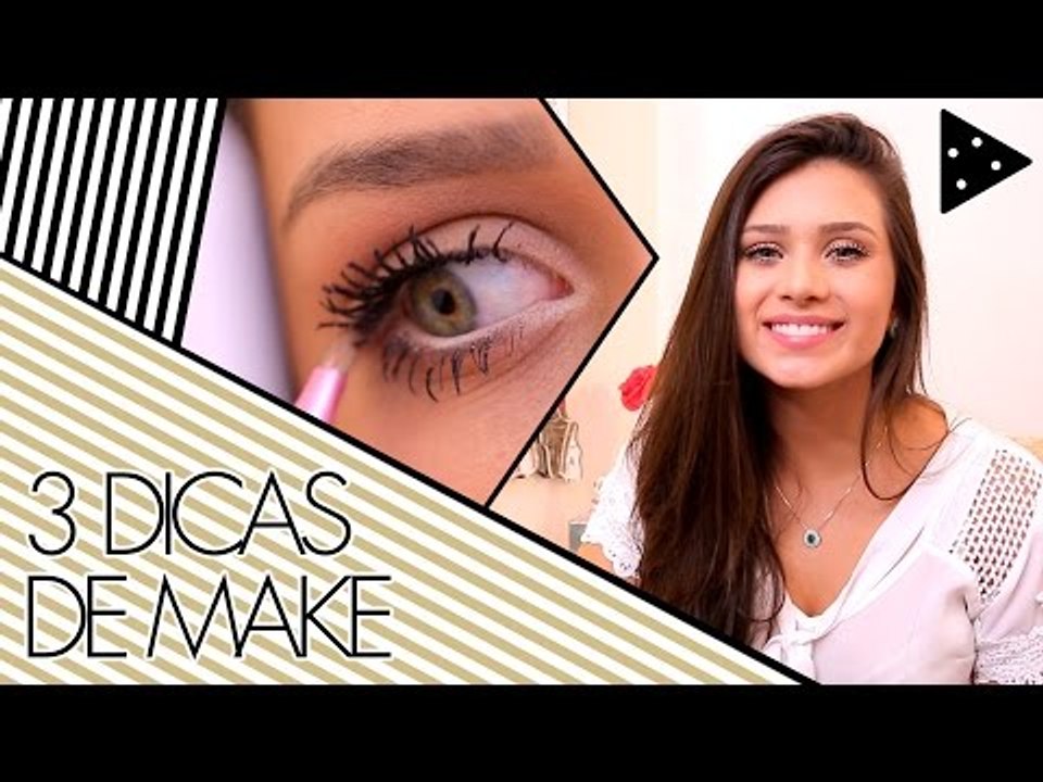 3 DICAS DE MAKE QUE SÃO TUDO PRA MIM!
