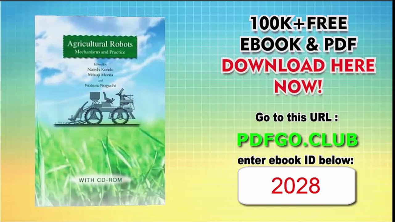 Agricultural Robots Mechanisms and Practice