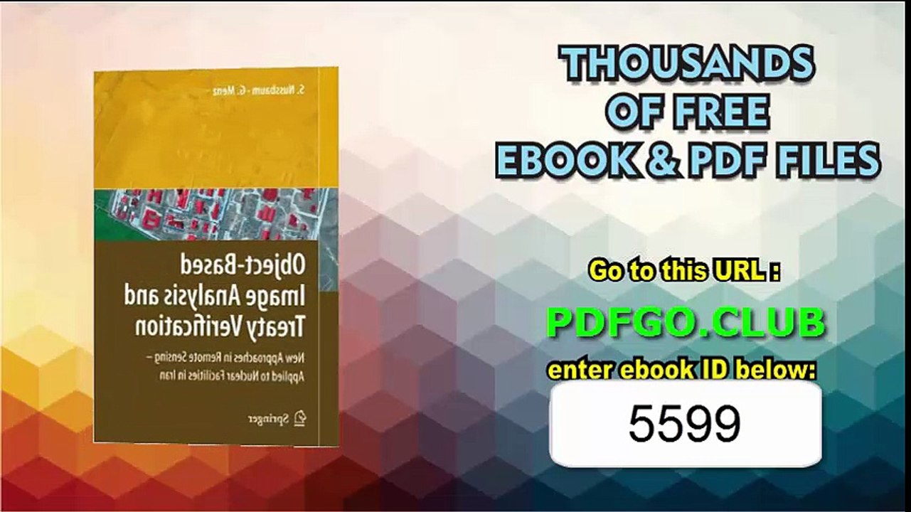 Object-Based Image Analysis and Treaty Verification_ New Approaches in Remote Sensing - Applied to Nuclear Facilities in Iran