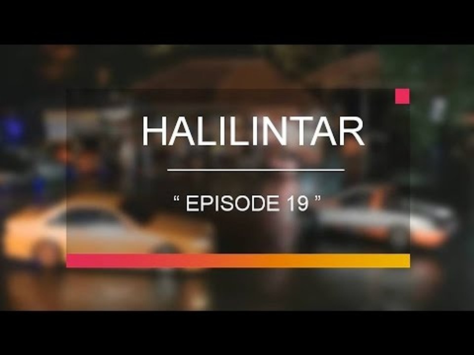 Halilintar - Episode 19