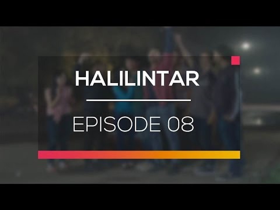 Halilintar - Episode 08