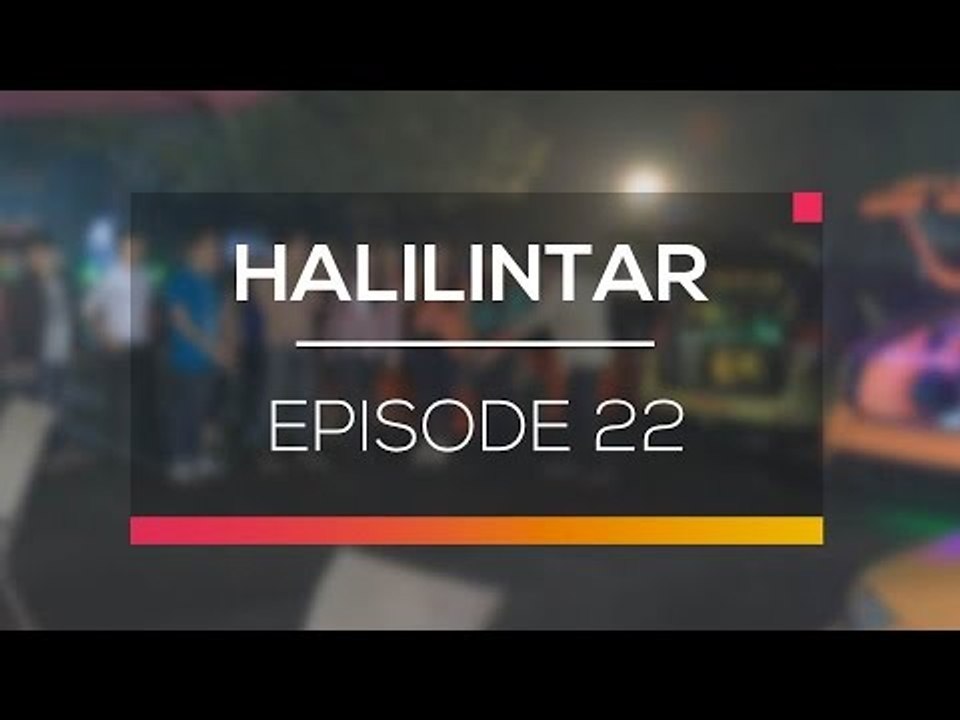 Halilintar - Episode 22