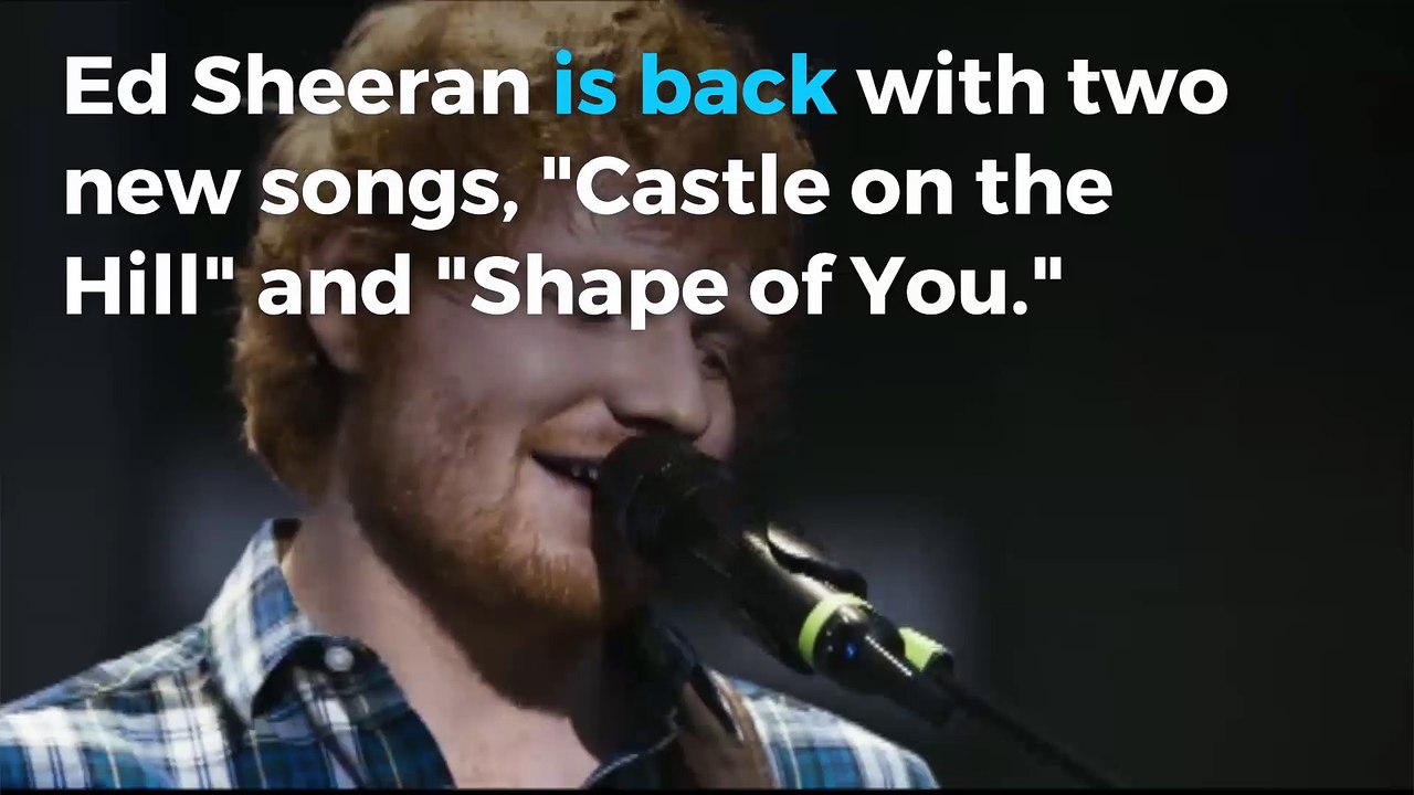 2017 saved: Ed Sheeran releases two songs