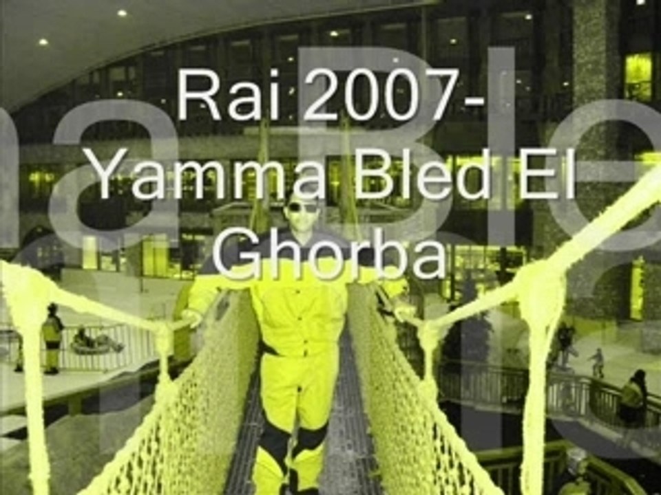 Yamma Bled el Ghorba Rai 2007