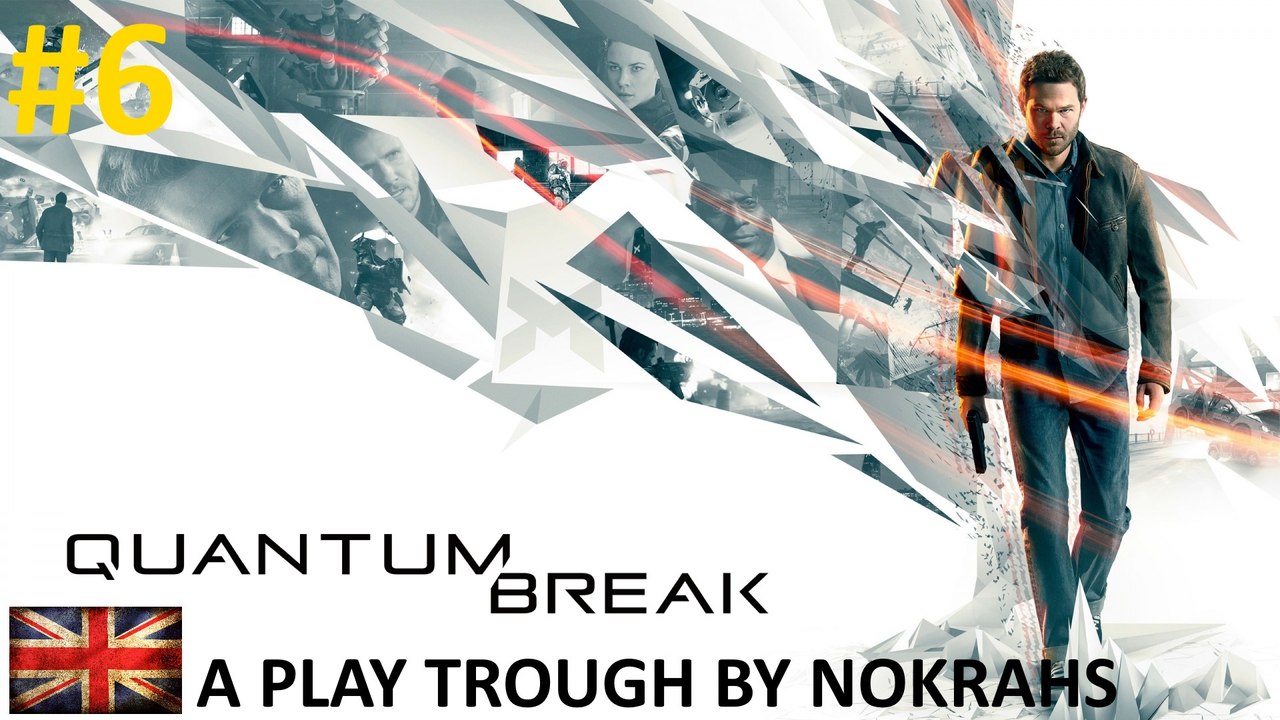 "Quantum Break" "PC" - "PlayTrough" (6)
