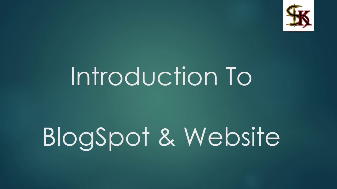 Introduction To BlogSpot And Website