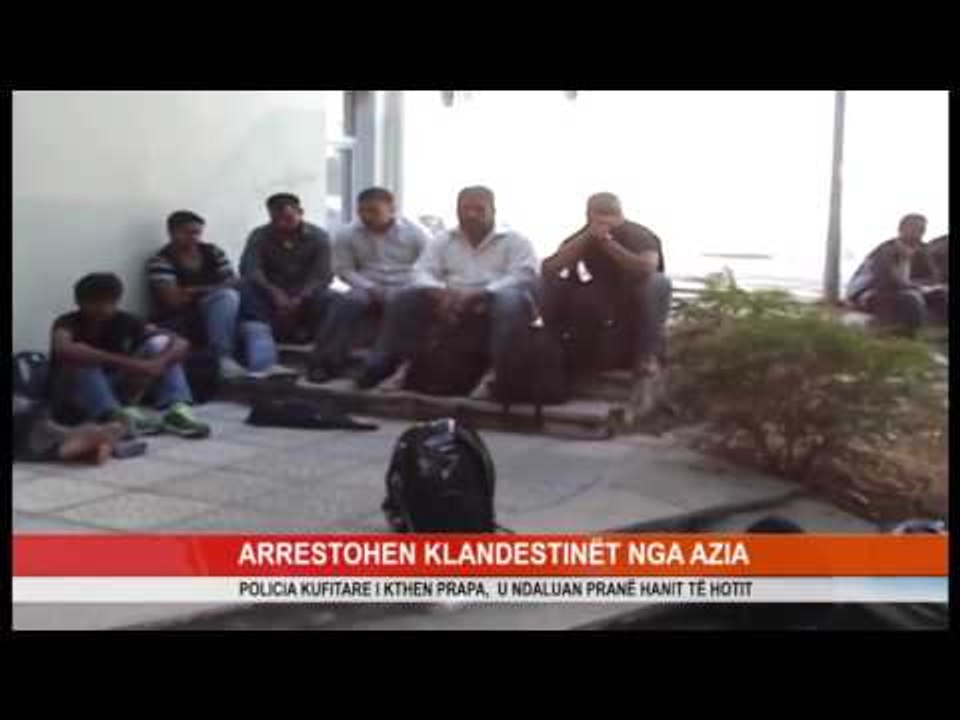 ARRESTOHEN KLANDESTINET NGA AZIA