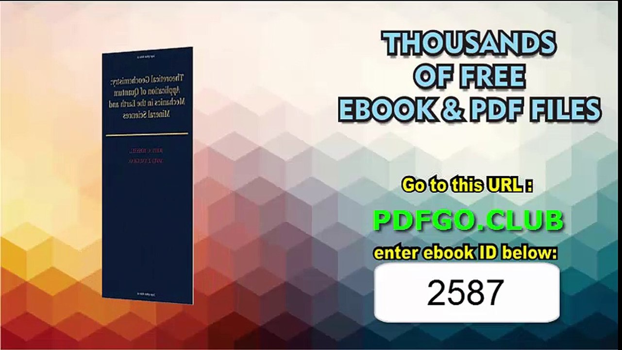 Theoretical Geochemistry_ Applications of Quantum Mechanics in the Earth and Mineral Sciences