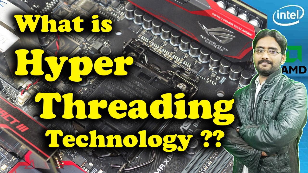What is Hyper-Threading Technology?| How Hyperthreading Works Explained