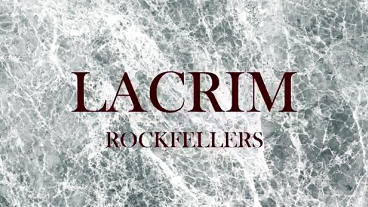 LACRIM - ROCKEFELLERS