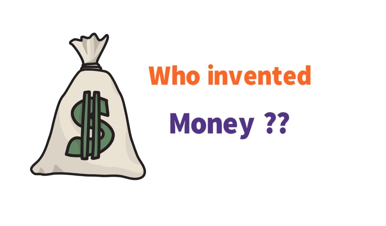 Who invented Money ?