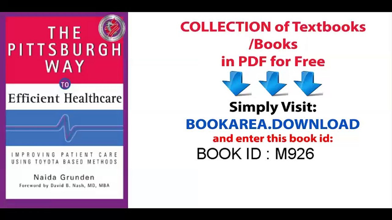The Pittsburgh Way to Efficient Healthcare_ Improving Patient Care Using Toyota Based Methods