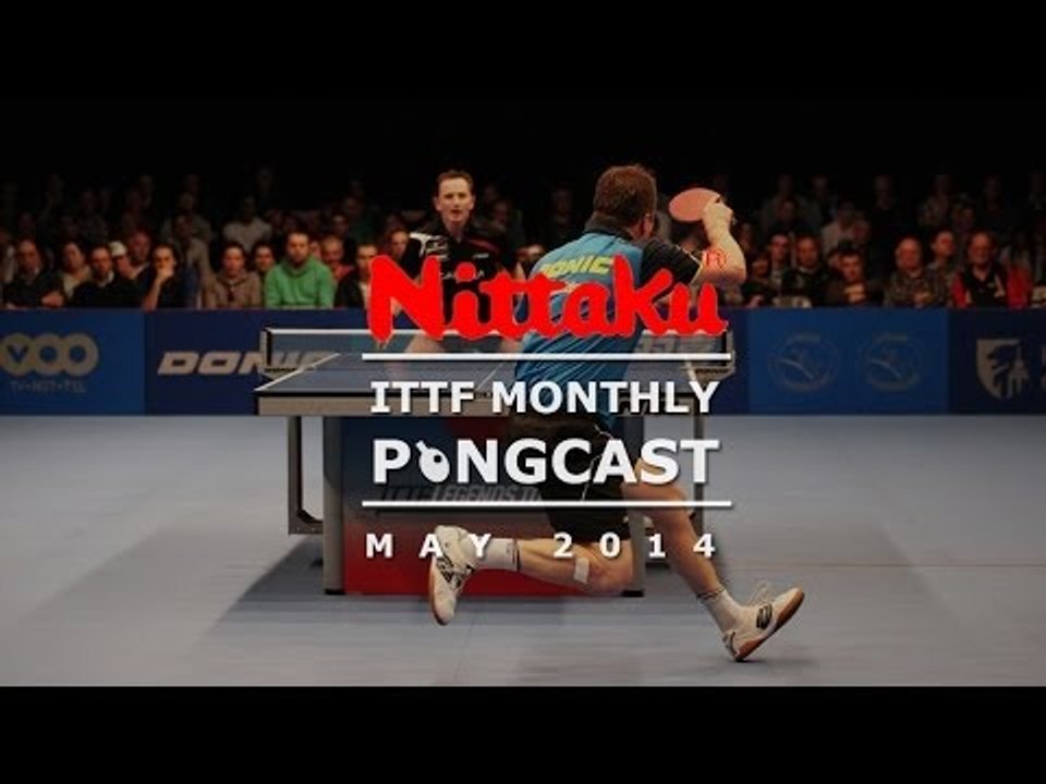 Nittaku ITTF Pongcast - May 2014