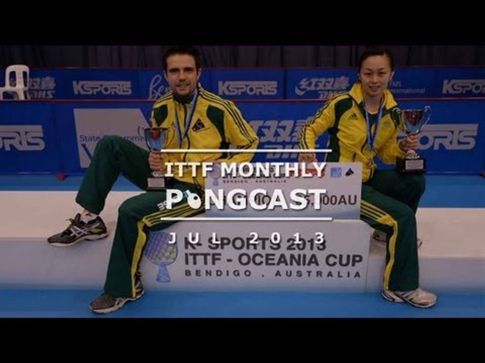 ITTF Monthly Pongcast - July 2013