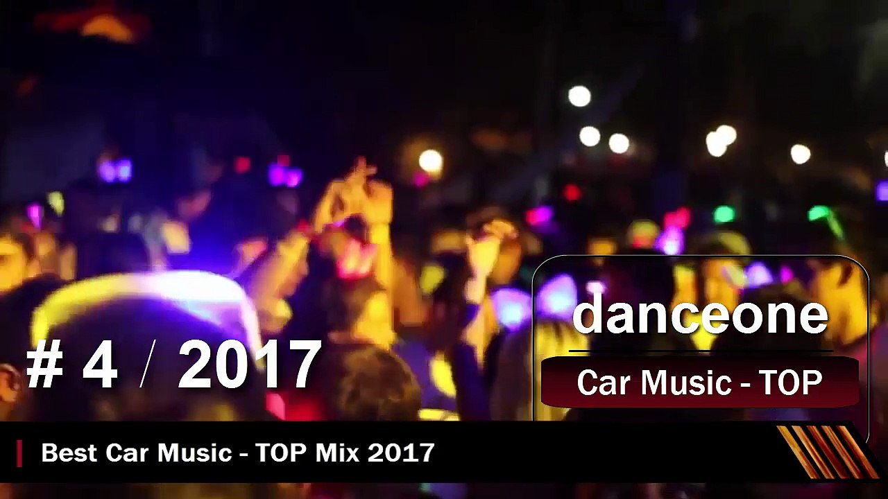 4 - Best Car Music - Bass Mix 2017