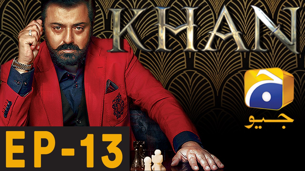 KHAN Episode 13 | Har Pal Geo – The Power Play of a Ruthless Kingmaker 🔥