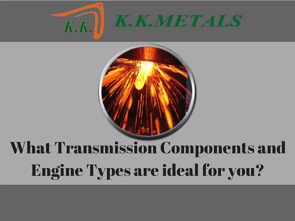What Transmission Components and Engine Types are ideal for you?