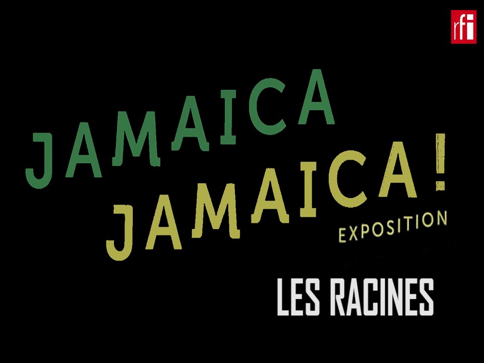 "Jamaica Jamaica" - Les racines