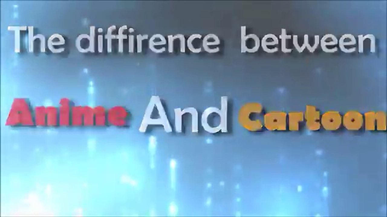 Difference Between Anime and Cartoons(360p)