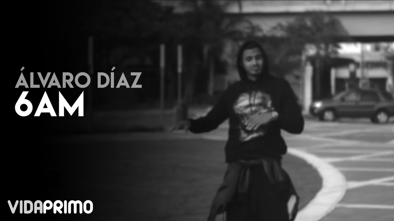 Alvaro Diaz - 6am