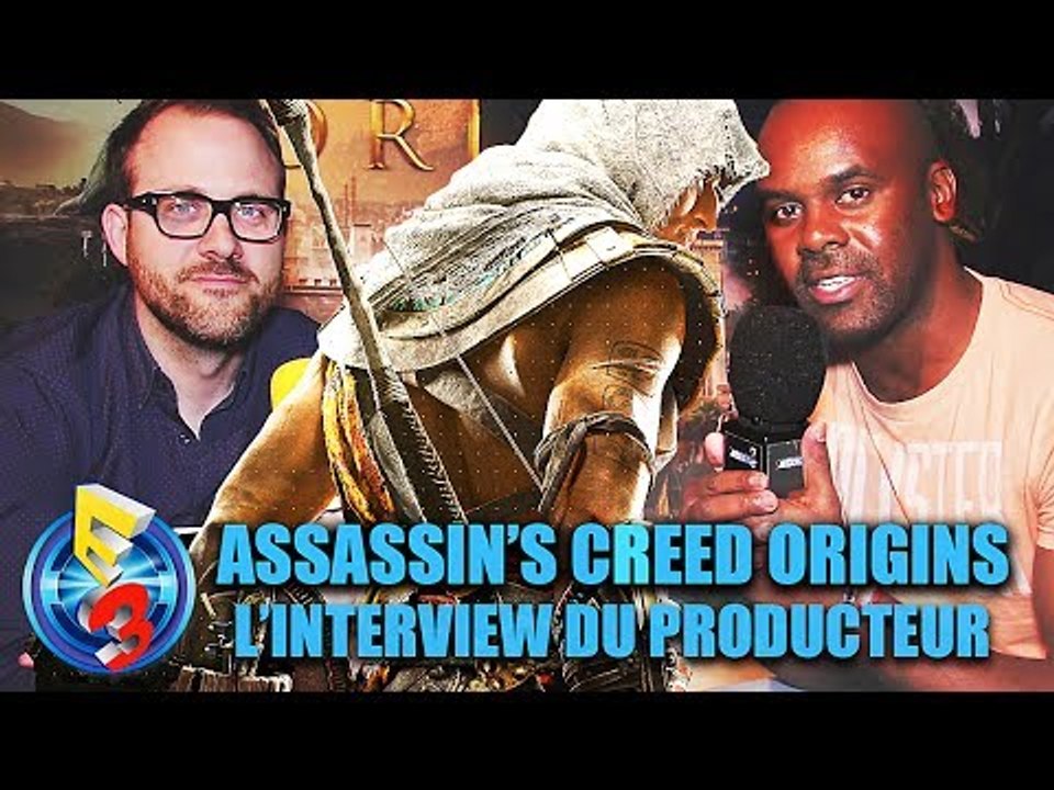 ASSASSIN'S CREED ORIGINS : le Producteur du jeu nous dit TOUT !