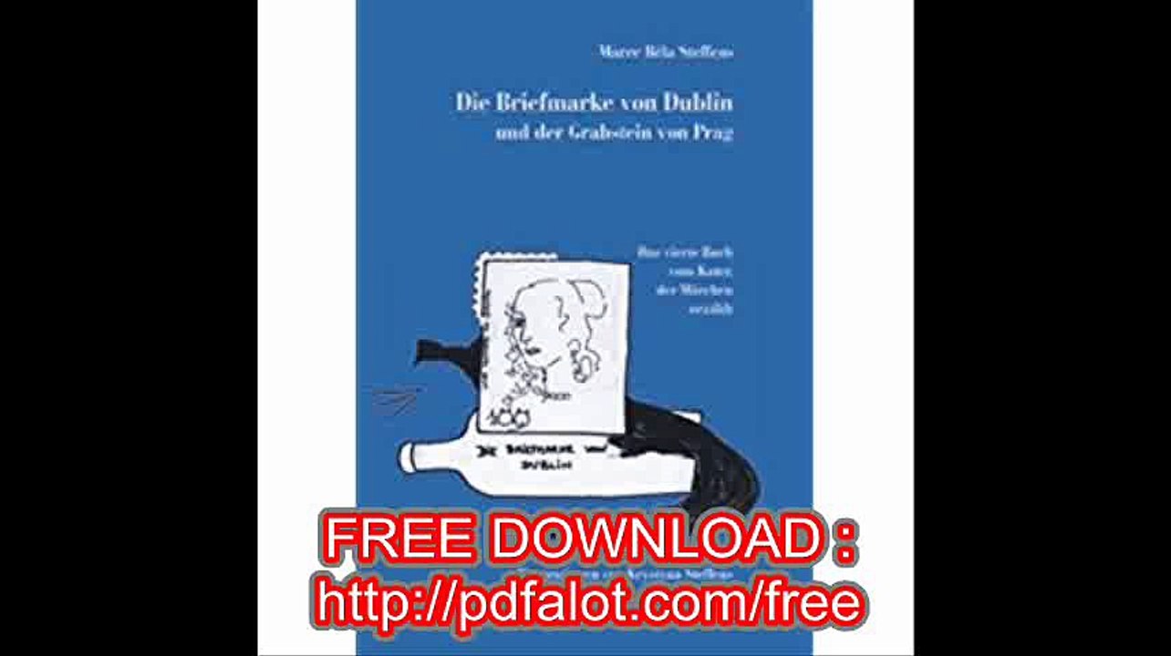 Die Briefmarke von Dublin und der Grabstein von Prag Das vierte Buch vom Kater, der MÃ¤rchen erzÃ¤hlt.