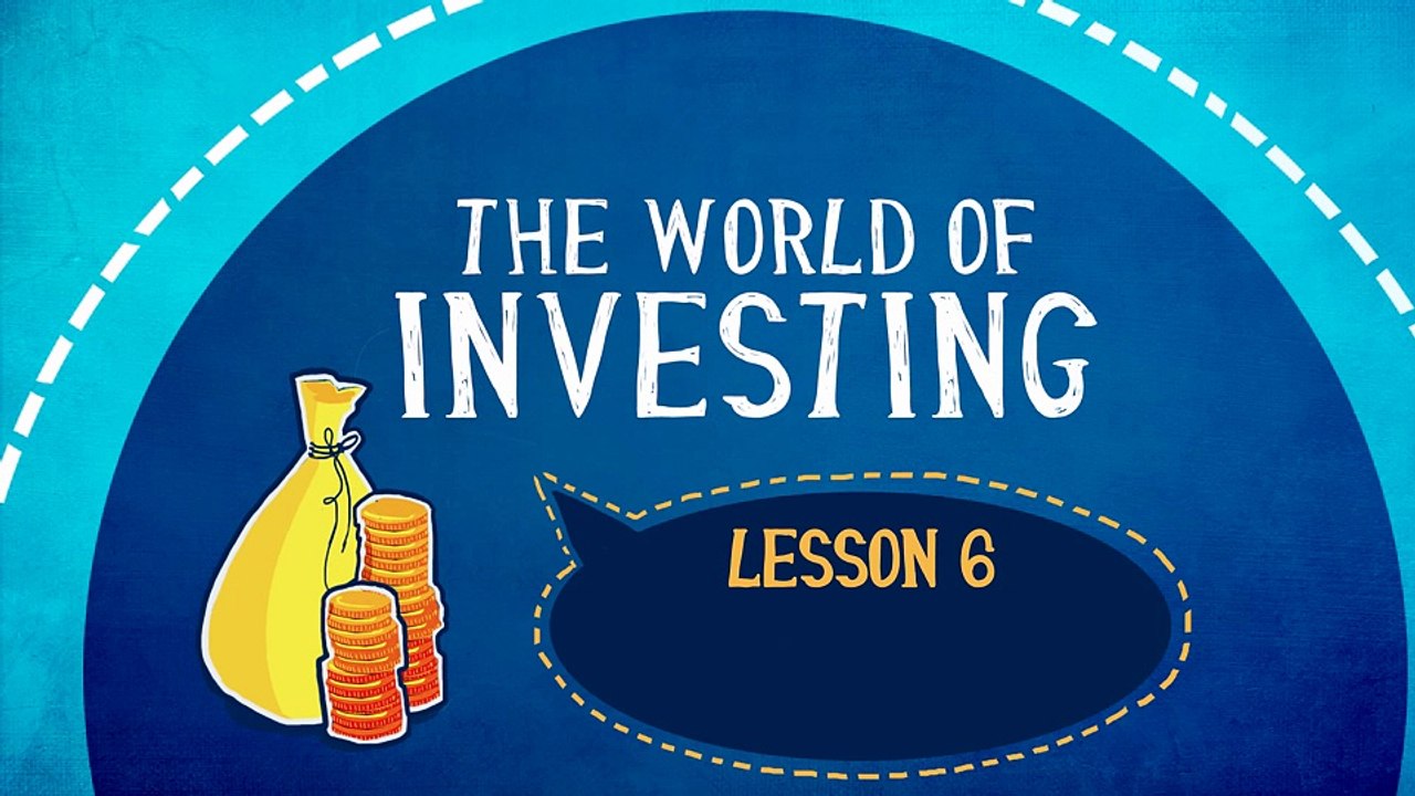 LESSON 6: HOW DO I START INVESTING