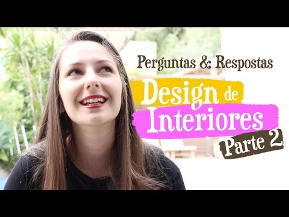 DESIGN DE INTERIORES - Perguntas e Respostas Q&A (PARTE 2)