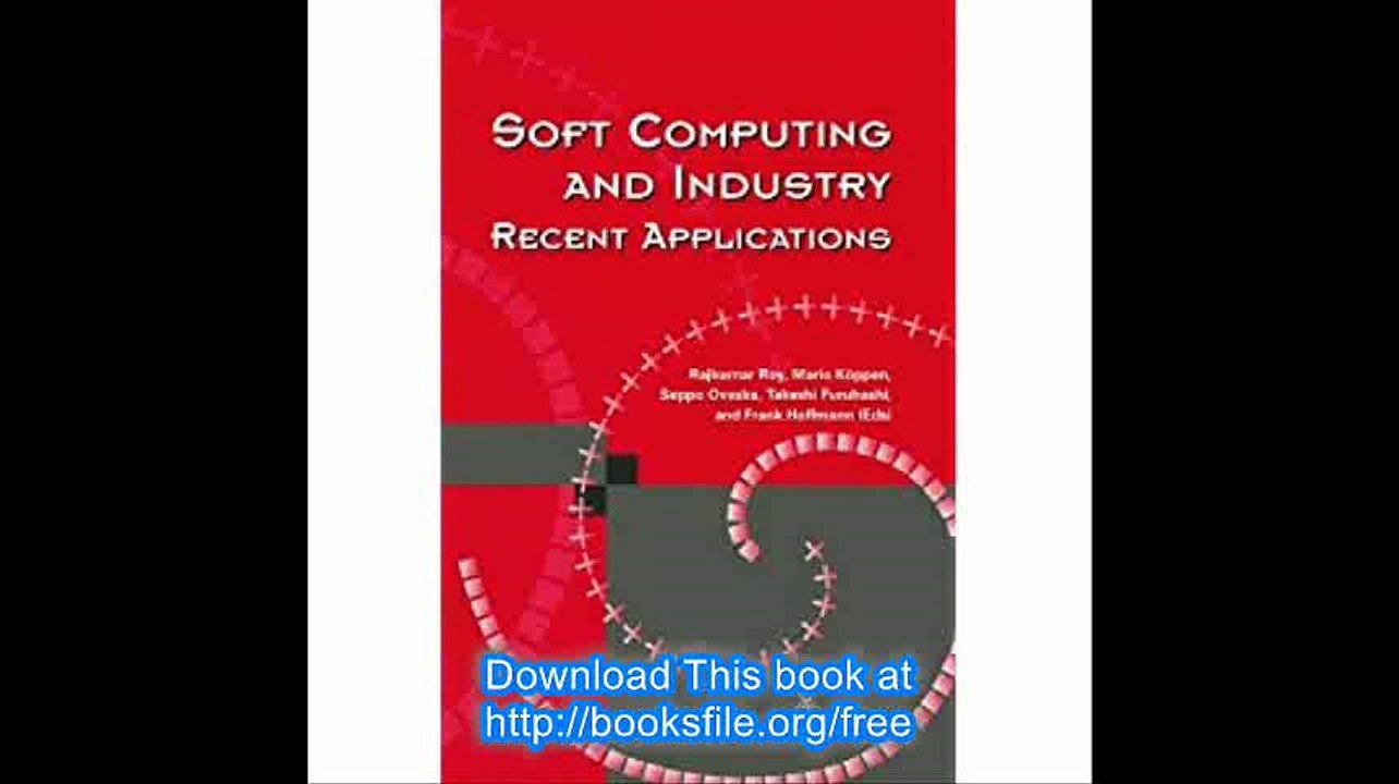 Soft Computing and Industry Recent Applications