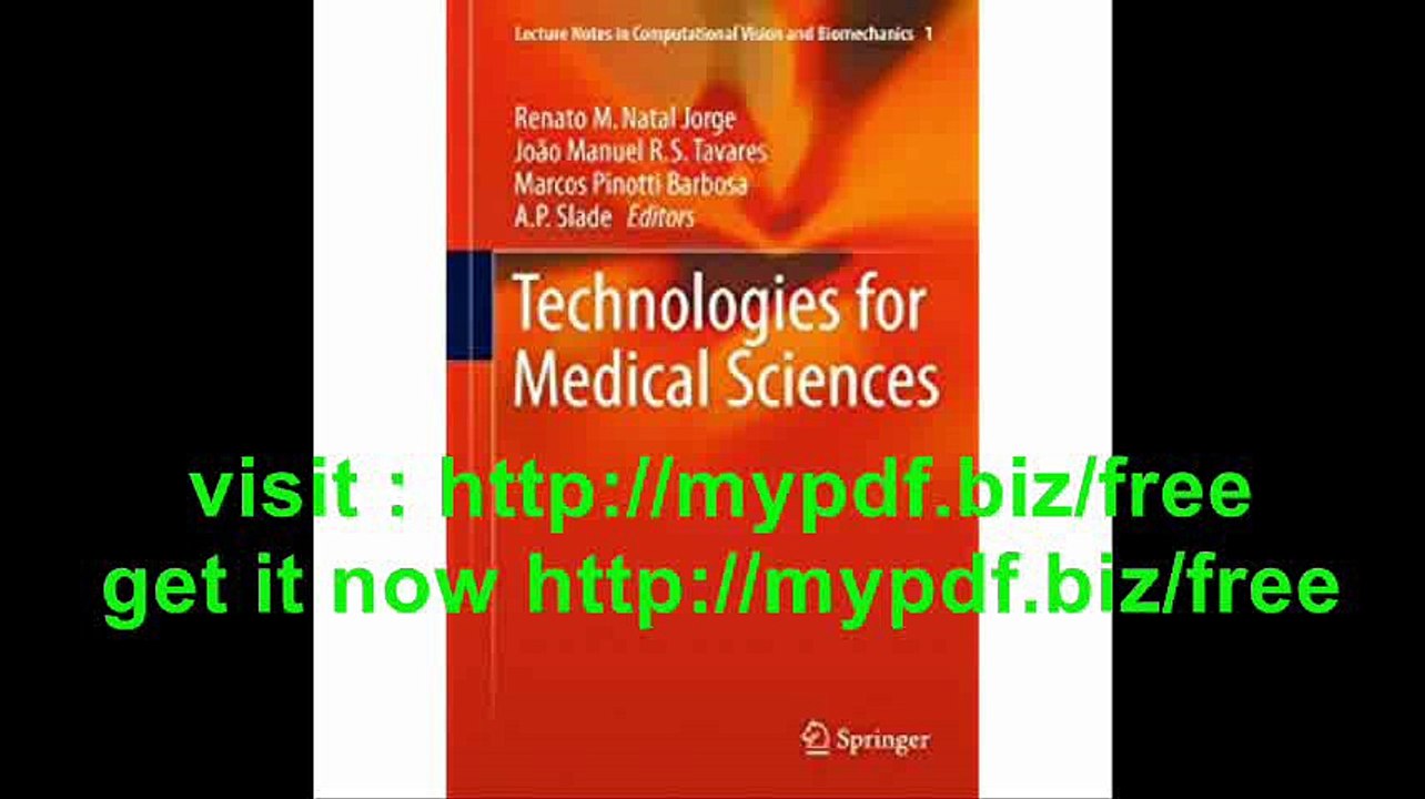 Technologies for Medical Sciences (Lecture Notes in Computational Vision and Biomechanics)