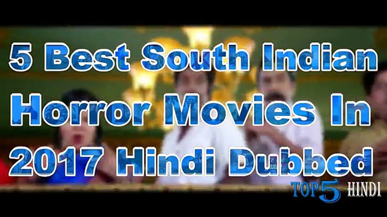 Top 5 South Indian Horror Movies of 2017 in Hindi Dubbed 👻